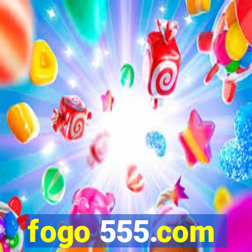 fogo 555.com